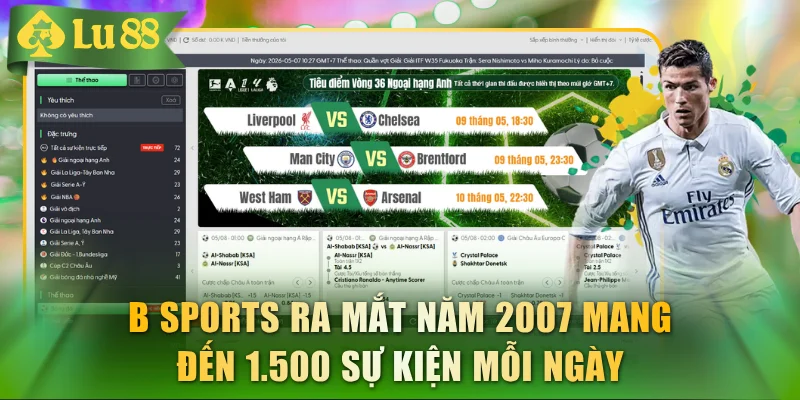 B Sports ra mắt năm 2007 mang đến 1.500 sự kiện mỗi ngày