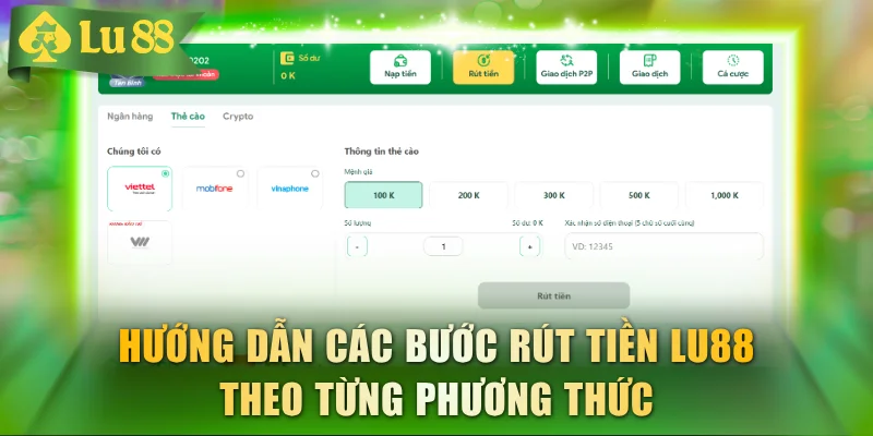 Hướng dẫn các bước rút tiền LU88 theo từng phương thức