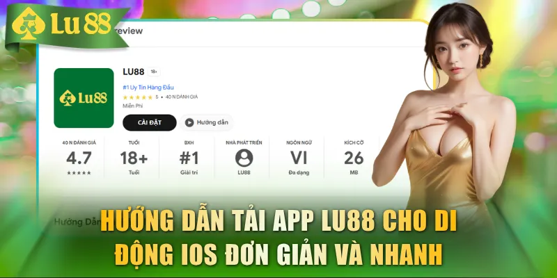 Hướng dẫn tải app LU88 cho di động IOS đơn giản và nhanh