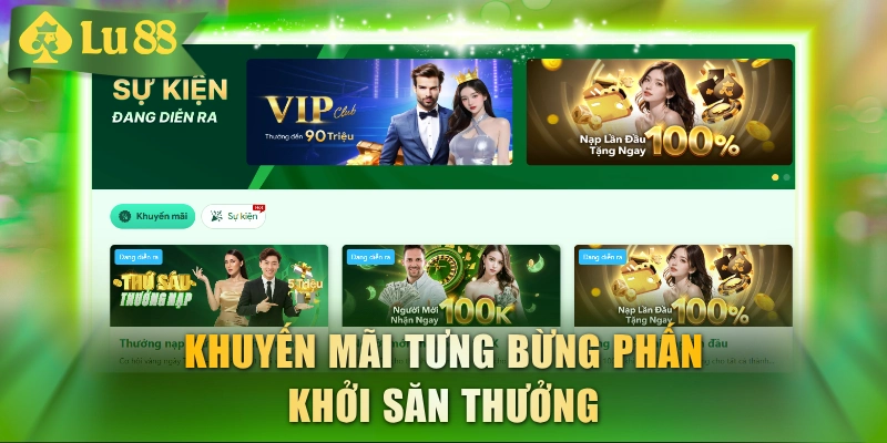 Khuyến mãi tưng bừng phấn khởi săn thưởng