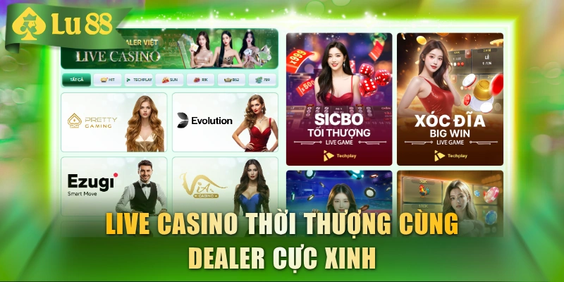 Live casino thời thượng cùng dealer cực xinh
