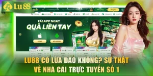 LU88 Có Lừa Đảo Không