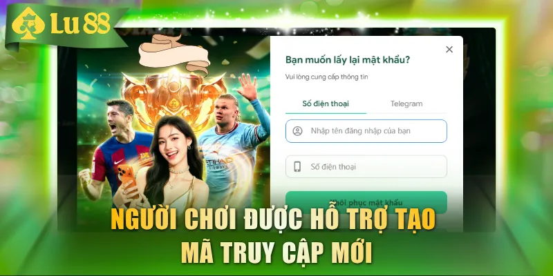 Người chơi được hỗ trợ tạo mã truy cập mới
