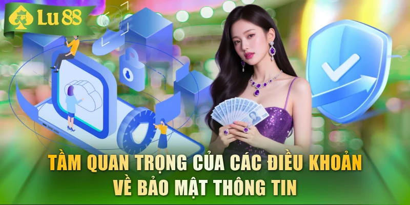 Tầm quan trọng của các điều khoản về bảo mật thông tin