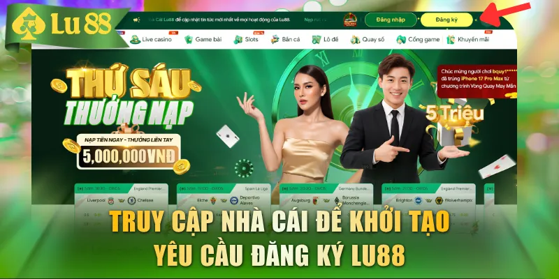 Truy cập nhà cái để khởi tạo yêu cầu đăng ký LU88