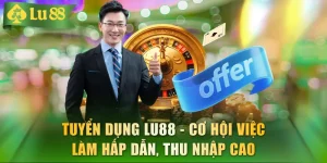 Tuyển Dụng LU88