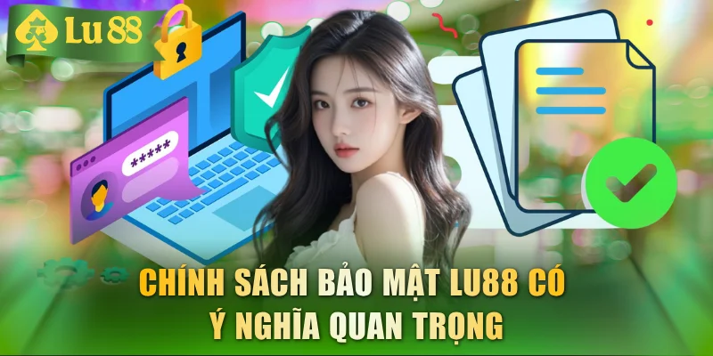 Vai trò của chính sách bảo mật đối với dữ liệu người dùng